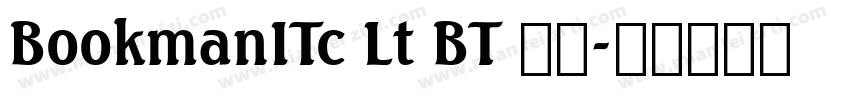 BookmanITc Lt BT 常规字体转换